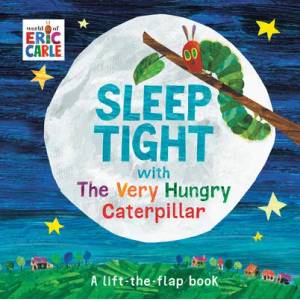 Sleep Tight with The Very Hungry Caterpillar | Eric Carle, Eric Carle (ISBN: 9780593222577)