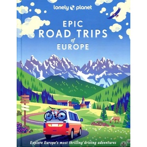 Lonely Planet Epic Road Trips of Europe (ISBN: 9781838695095)