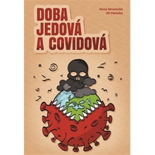 Doba jedová a covidová - Jiří Patočka, Prof. RNDr. Anna Strunecká Dr.Sc.