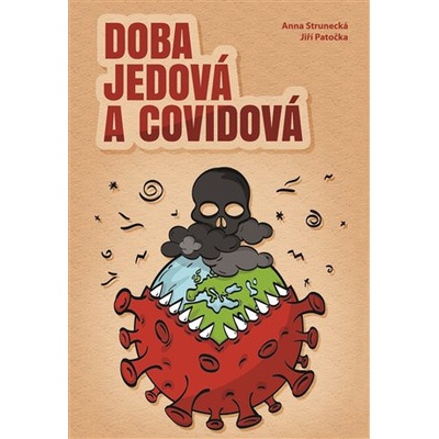 Doba jedová a covidová - Jiří Patočka, Prof. RNDr. Anna Strunecká Dr.Sc.