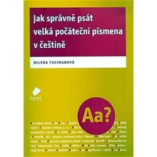 Jak správně psát velká počáteční písmena v češtině - Milena Fucimanová