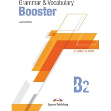 GRAMMAR & VOCABULARY BOOSTER LEVEL B2 STUDENT'S BOOK