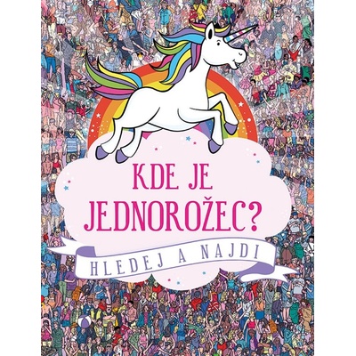 Kde je jednorožec? - Paul Moran, Simon Ecob, Stuart Taylor