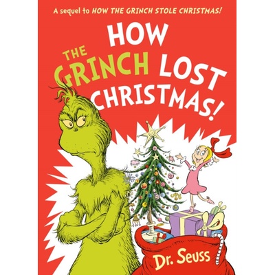 How the Grinch Lost Christmas! - Seuss Dr.