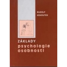 Základy psychologie osobnosti - Rudolf Kohoutek