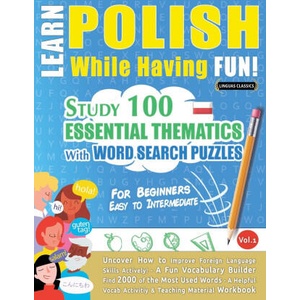 LEARN POLISH WHILE HAVING FUN! - FOR BEGINNERS | LINGUAS CLASSICS (ISBN: 9782491792626)