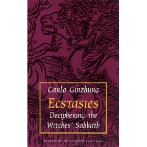 Ecstasies Deciphering Witches Sabbath | Carlo Ginzburg (ISBN: 9780226296937)