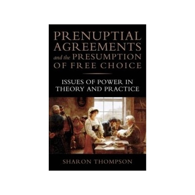 Prenuptial Agreements and the Presumption of Free Choice