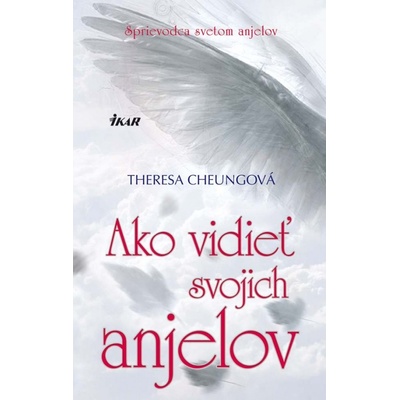 Ako vidieť svojich anjelov - Theresa Cheungová