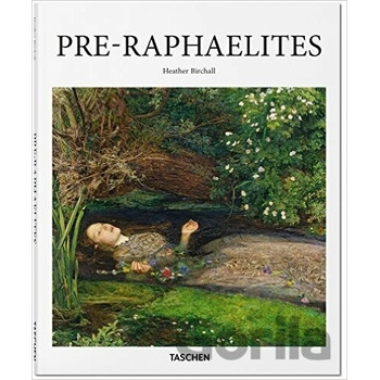 Pre-Raphaelites Basic Art Heather Birchall Hardcover