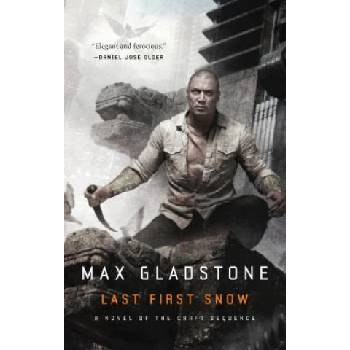 Last First Snow | Max Gladstone