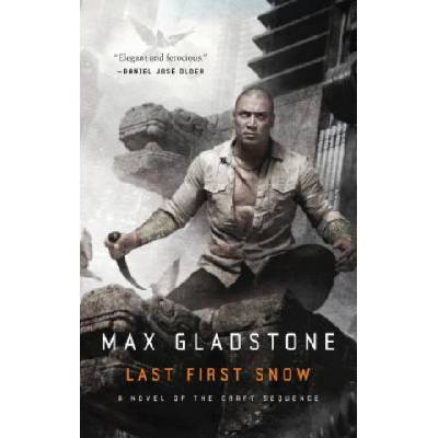 Last First Snow | Max Gladstone