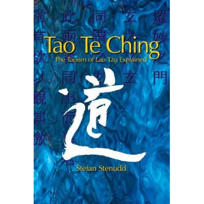 Tao Te Ching: The Taoism of Lao Tzu Explained | Stefan Stenudd