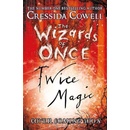 The Wizards of Once 2: Twice Magic - Cressida Cowell