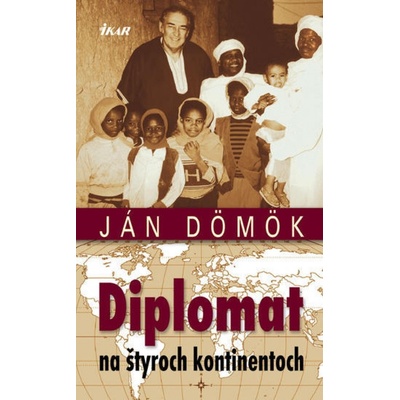 Diplomat na štyroch kontinentoch