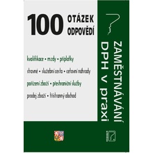 100 otázek a odpovědí Zaměstnávání, DPH v praxi - Eva Dandová, Jana Drexlerová, Ladislav Jouza