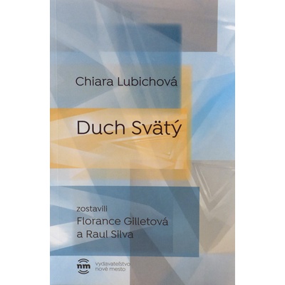 Duch Svätý - zostavil: Florance Gilletová a Raul Silva
