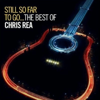 Still So Far To Go - The Best Of Chris Rea - Chris Rea CD