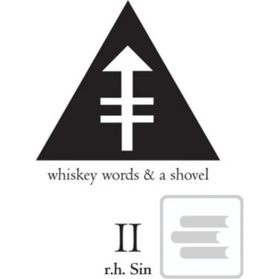 Whiskey Words & a Shovel II Sin R. H.