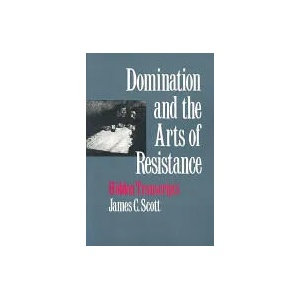 Domination and the Arts of Resistance | James C. Scott (ISBN: 9780300056693)
