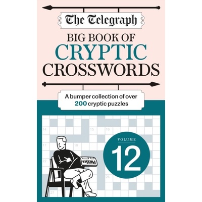 Telegraph Big Book of Cryptic Crosswords 12 Telegraph Media Group LtdPaperback – Zbozi.Blesk.cz
