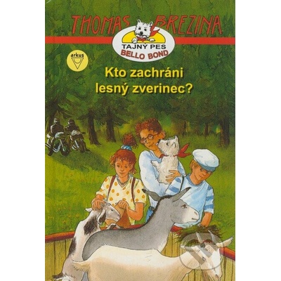 Kto zachráni lesný zverinec? - Thomas Conrad Brezina