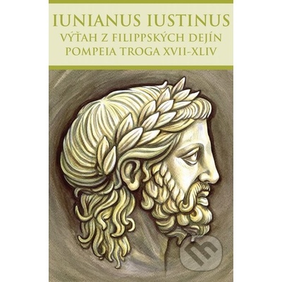 Výťah z Filippských dejín Pompeia Troga XVII-XLIV