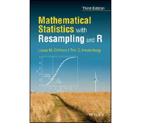 Mathematical Statistics with Resampling and R, Third Edition