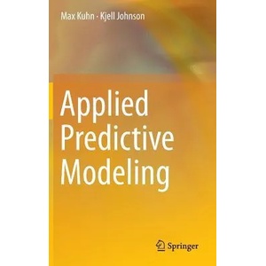 Applied Predictive Modeling | Kjell Johnson, Max Kuhn (2013)