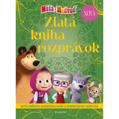 Máša a medveď: Nová zlatá kniha rozprávok