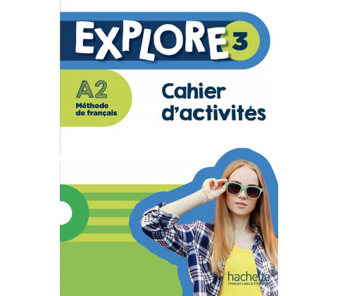 Explore 3 - Cahier d'activités (A2)