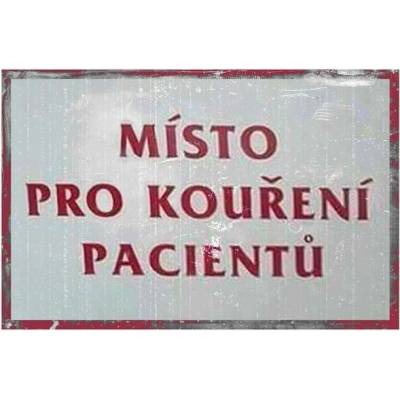 Místo pro kouření pacientu - ceduľa 30cm x 20cm Plechová tabuľa