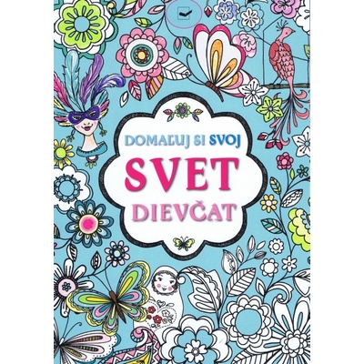 Domaľuj si svoj svet dievčat