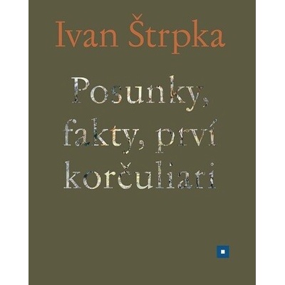 Posunky, fakty, prví korčuliari