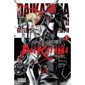 Goblin Slayer Side Story II: Dai Katana, Vol. 1 (manga) | KUMO KAGYU (ISBN: 9781975322793)