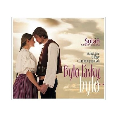Soláň - Bylo lásky, bylo