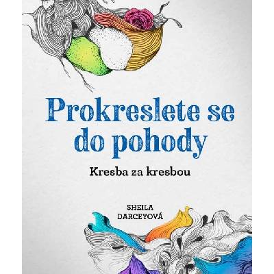 Prokreslete se do pohody - Sheila Darceyová, Rachel Smithová