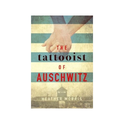 The Tattooist of Auschwitz