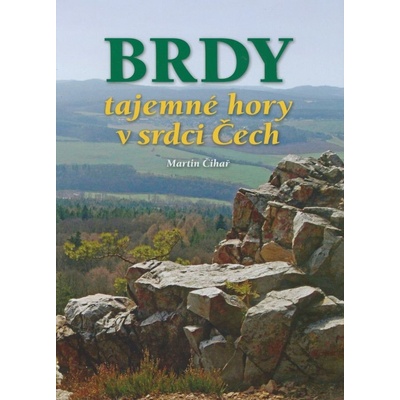 Brdy tajemné hory v srdci Čech