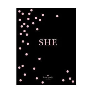 kate spade new york: SHE | Kate Spade (ISBN: 9781419727207)