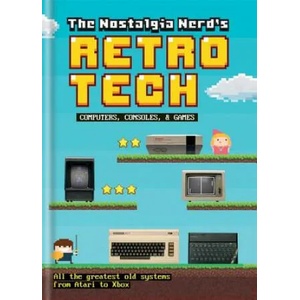 Nostalgia Nerd's Retro Tech: Computer, Consoles & Games | Peter Leigh (ISBN: 9781781575703)