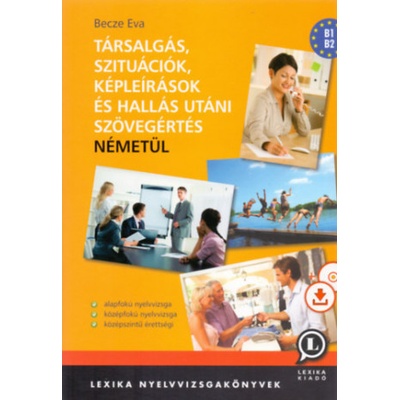 Társalgás, szituációk, képleírások és hallás utáni szövegértés - Németül (MP3 formátumú CD melléklettel)