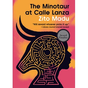 The Minotaur at Calle Lanza (ISBN: 9781953368669)