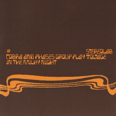 Stereolab - Cobra And Phases Group Play Voltage In The Milky Night (Reissue) (2 LP) (5056818800405)