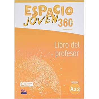 Espacio joven 360 A2.2 - Libro del profesor