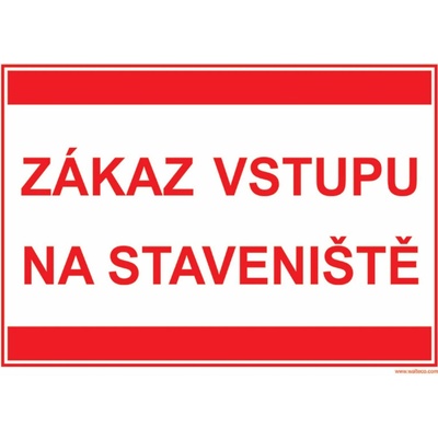 Walteco Zákaz vstupu na staveniště (text) 297x210mm, formát A4, plastová tabulka , 20036