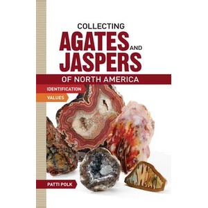 Collecting Agates and Jaspers of North America | Patti Polk (ISBN: 9781440237454)