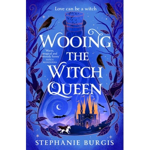 Wooing the Witch Queen | Stephanie Burgis (ISBN: 9781035062997)