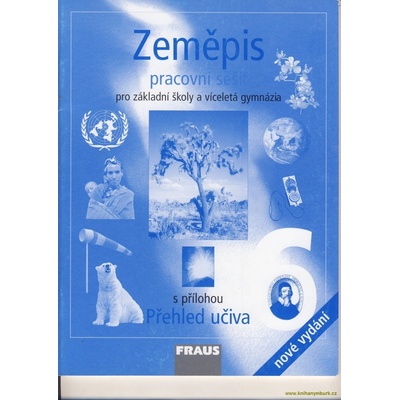 Zeměpis pro 6. r. ZŠ a víceletá gymnázia - pracovní sešit s přílohou Přehled učiva - Machalová Petra