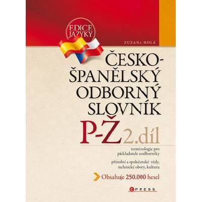 Česko španělský odborný slovník 1. díl Zuzana Holá
